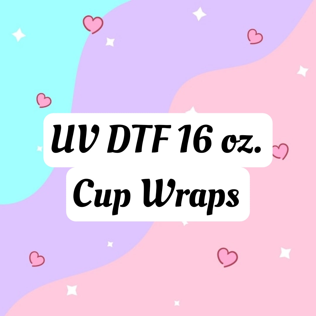 UV DTF 16 oz cup wraps